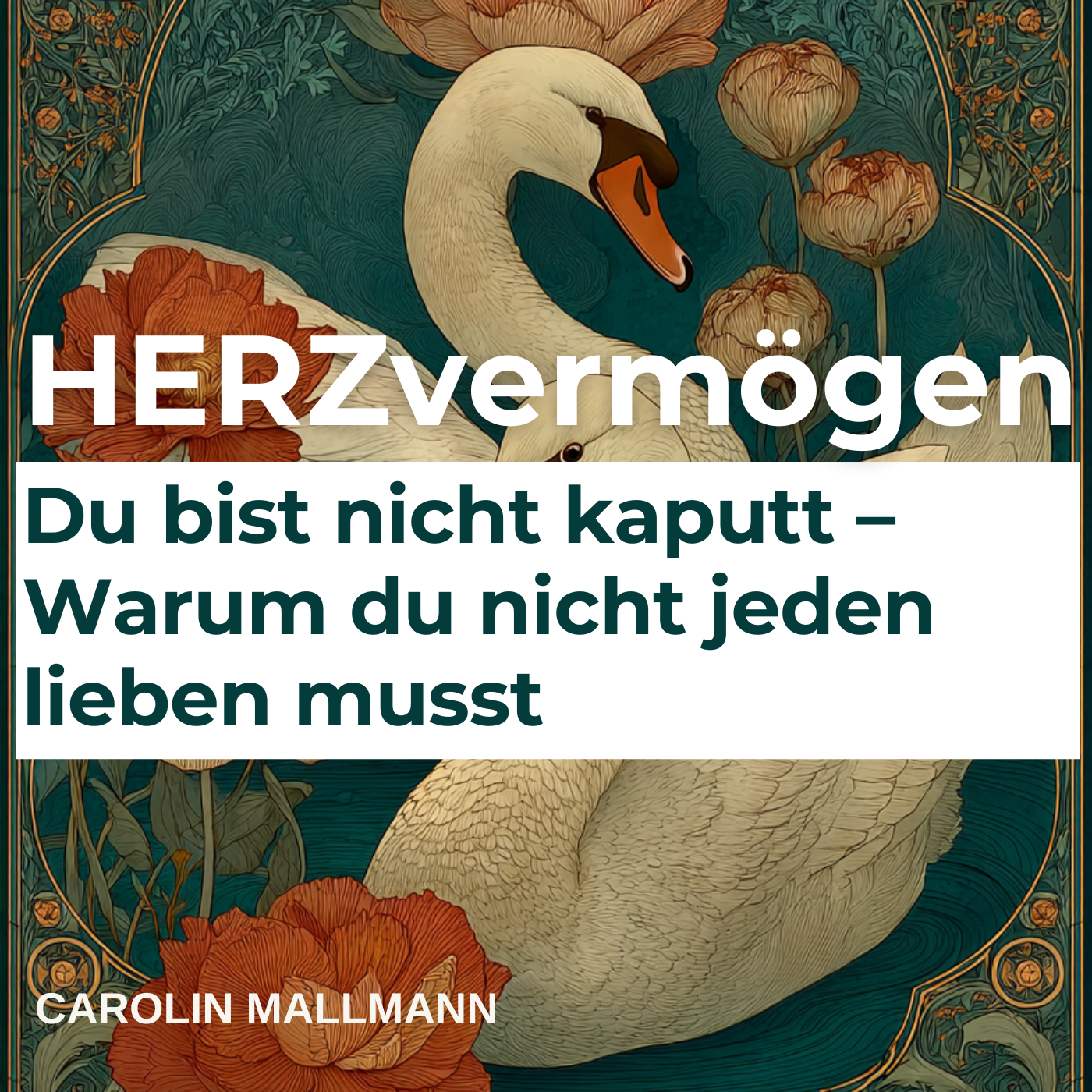HERZvermögen - Glücklich leben durch die Verbindung zum Herzen
