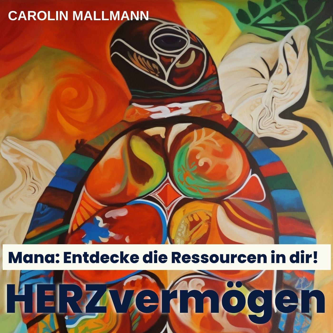 HERZvermögen - Glücklich leben durch die Verbindung zum Herzen